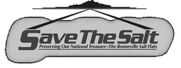 SAVE THE SALT PRESERVING OUR NATIONAL TREASURE-THE BONNEVILLE SALT FLATS trademark