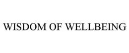 WISDOM OF WELLBEING trademark