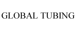 GLOBAL TUBING trademark