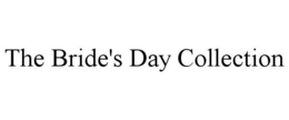 THE BRIDE'S DAY COLLECTION trademark