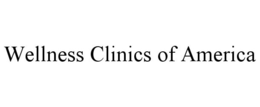 WELLNESS CLINICS OF AMERICA trademark