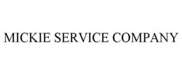 MICKIE SERVICE COMPANY trademark