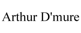 ARTHUR D'MURE trademark