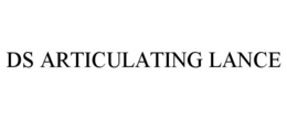 DS ARTICULATING LANCE trademark