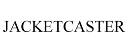 JACKETCASTER trademark