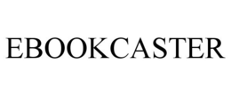 EBOOKCASTER trademark