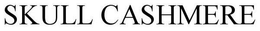 SKULL CASHMERE trademark