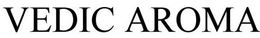 VEDIC AROMA trademark