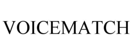VOICEMATCH trademark