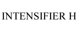 INTENSIFIER H trademark