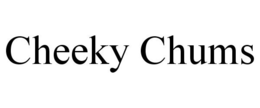 CHEEKY CHUMS trademark