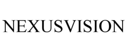 NEXUSVISION trademark