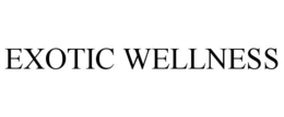 EXOTIC WELLNESS trademark