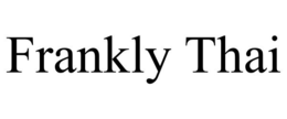 FRANKLY THAI trademark