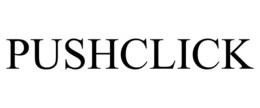 PUSHCLICK trademark
