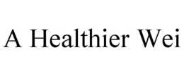 A HEALTHIER WEI trademark