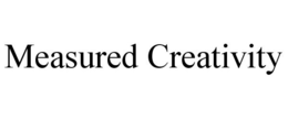 MEASURED CREATIVITY trademark
