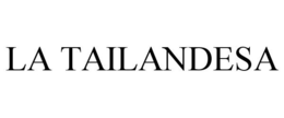 LA TAILANDESA trademark