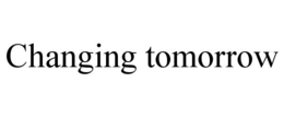 CHANGING TOMORROW trademark