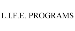 L.I.F.E. PROGRAMS trademark
