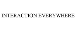 INTERACTION EVERYWHERE trademark