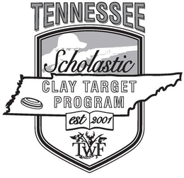 TENNESSEE SCHOLASTIC CLAY TARGET PROGRAM EST 2001 TWF trademark