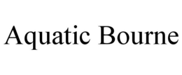 AQUATIC BOURNE trademark