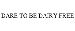 DARE TO BE DAIRY FREE trademark