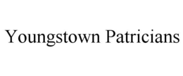 YOUNGSTOWN PATRICIANS trademark