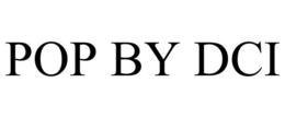 POP BY DCI trademark