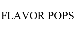 FLAVOR POPS trademark