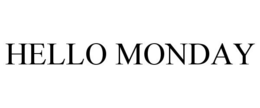 HELLO MONDAY trademark