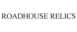 ROADHOUSE RELICS trademark