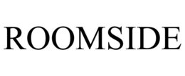 ROOMSIDE trademark