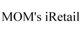 MOM'S IRETAIL trademark