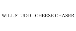 WILL STUDD - CHEESE CHASER trademark