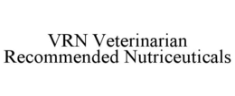 VRN VETERINARIAN RECOMMENDED NUTRICEUTICALS trademark