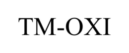 TM-OXI trademark