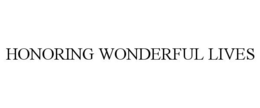 HONORING WONDERFUL LIVES trademark