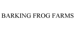 BARKING FROG FARMS trademark