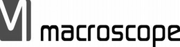 M MACROSCOPE trademark