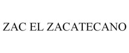 ZAC EL ZACATECANO trademark