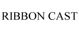 RIBBON CAST trademark