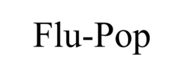 FLU-POP trademark