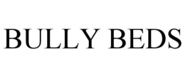 BULLY BEDS trademark