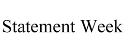 STATEMENT WEEK trademark