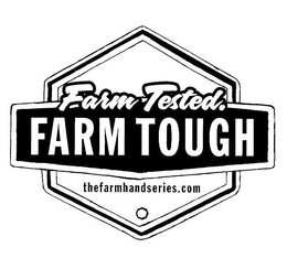 FARM TESTED. FARM TOUGH THE FARMHAND SERIES trademark