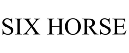 SIX HORSE trademark
