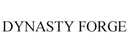DYNASTY FORGE trademark