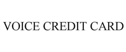 VOICE CREDIT CARD trademark